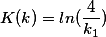 K(k)=ln(\frac{4}{k_1})